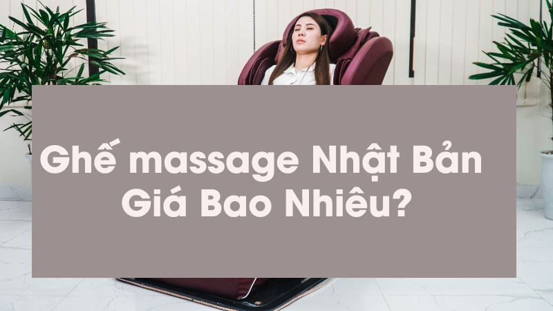 Ghế Massage Nhật Bản Giá Bao Nhiêu? 【Góc Tư Vấn】 anh dai dien ghe massage Nhat Ban 1