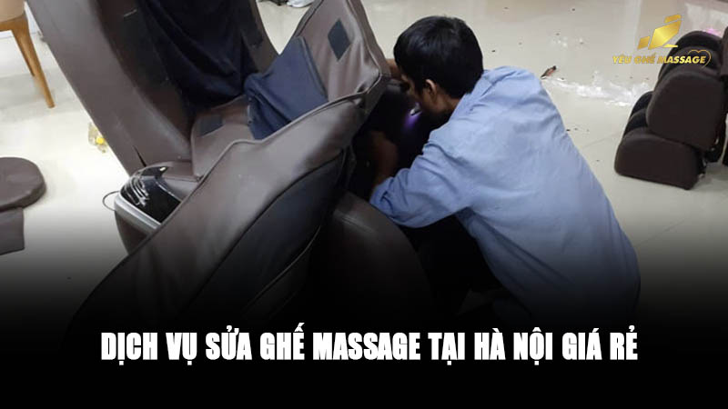 Dịch Vụ Sửa Ghế Massage Tại Hà Nội Giá Rẻ