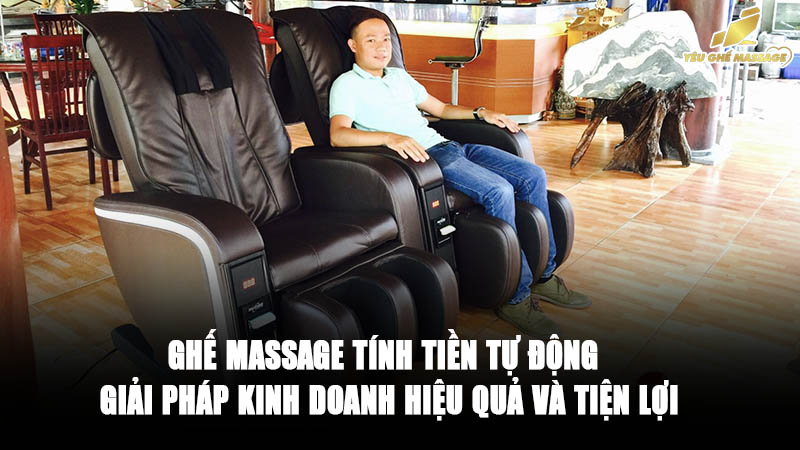 Ghế Massage Tính Tiền Tự Động
