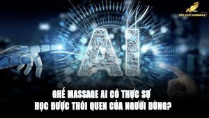 Ghế Massage AI Có Thực Sự Học Được Thói Quen Của người dùng