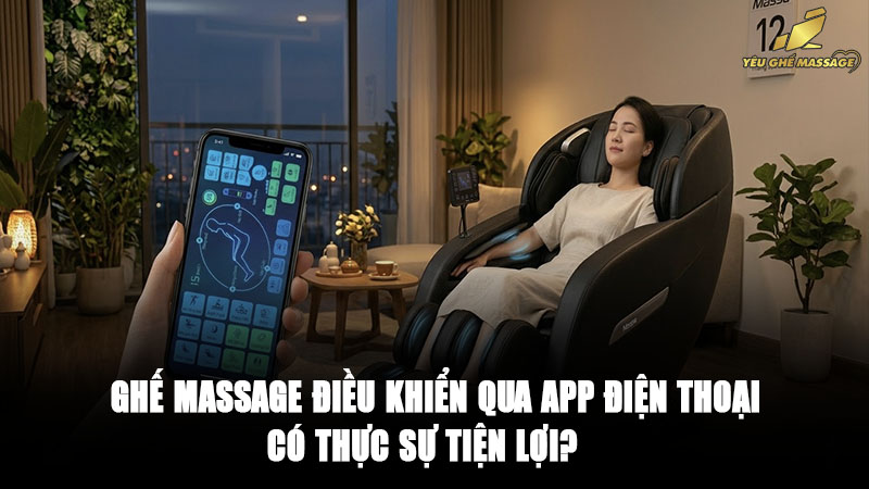 Ghế Massage Điều Khiển Qua App Có Thực Sự Tiện Lợi?