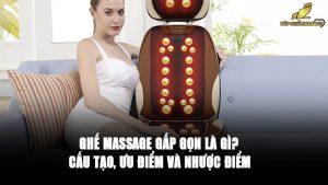 Ghế Massage Gấp Gọn là gì