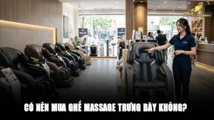 Có nên mua ghế massage trưng bày không?