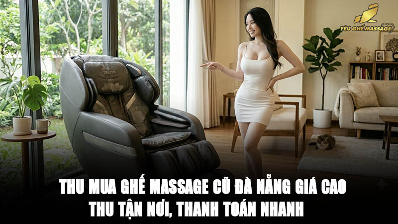 Thu mua ghế massage cũ Đà Nẵng giá cao